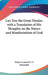 Lao Tsze the Great Thinker with a Translation of His Thoughts on the Nature and Manifestations of God by Major-General G. G. Alexander