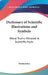 Dictionary of Scientific Illustrations and Symbols: Moral Truths Mirrored in Scientific Facts by Anonymous