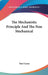 The Mechanistic Principle And The Non Mechanical by Paul Carus