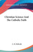 Christian Science And The Catholic Faith by A. M. Bellwald