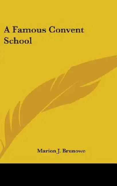 A Famous Convent School by Marion J. Brunowe