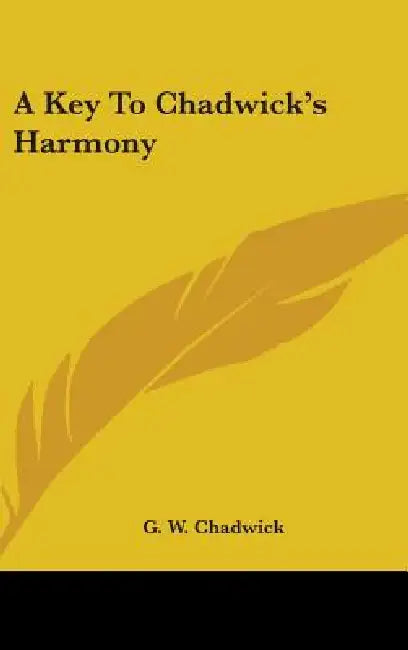 A Key To Chadwick's Harmony by G. W. Chadwick