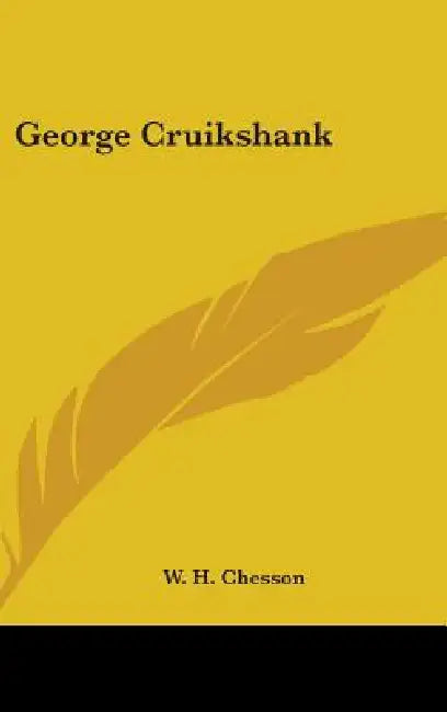George Cruikshank by W. H. Chesson