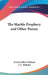 The Marble Prophecy and Other Poems by Josiah Gilbert Holland, J. G. Holland