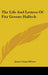 The Life And Letters Of Fitz Greene Halleck by James Grant Wilson