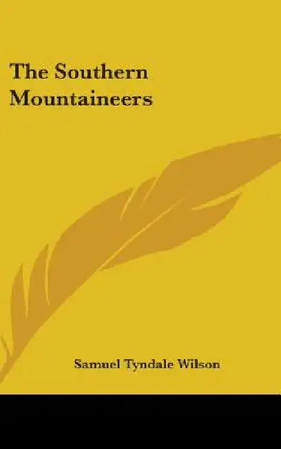 The Southern Mountaineers by Samuel Tyndale Wilson