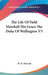 The Life Of Field Marshall His Grace The Duke Of Wellington V3 by W. H. Maxwell