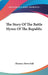 The Story Of The Battle Hymn Of The Republic by Florence Howe Hall
