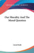Our Morality And The Moral Question by Lionel Beale