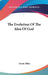 The Evolution Of The Idea Of God by Grant Allen