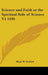Science and Faith or the Spiritual Side of Science V1 1930 by Hugh W. Sanford