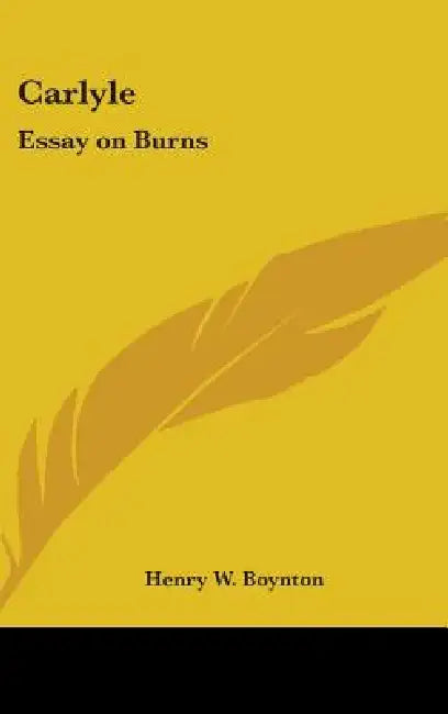 Carlyle: Essay on Burns by Henry W. Boynton