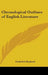 Chronological Outlines of English Literature by Frederick Ryaland