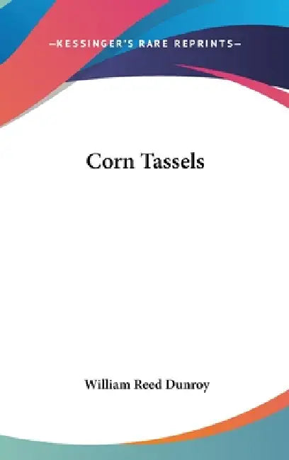 Corn Tassels by William Reed Dunroy