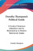 Dorothy Thompson's Political Guide: A Study of American Liberalism and Its Relationship to Modern Totalitarian States by Dorothy Thompson