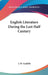 English Literature During the Last Half Century by J. W. Cunliffe