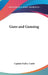 Guns and Gunning by Captain Paul a. Curtis