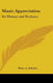 Music Appreciation: Its History and Technics by Percy a. Scholes