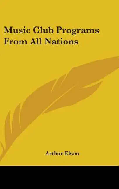 Music Club Programs From All Nations by Arthur Elson