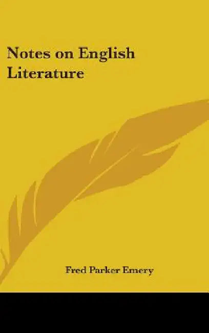 Notes on English Literature by Fred Parker Emery