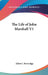 The Life of John Marshall V1 by Albert J. Beveridge