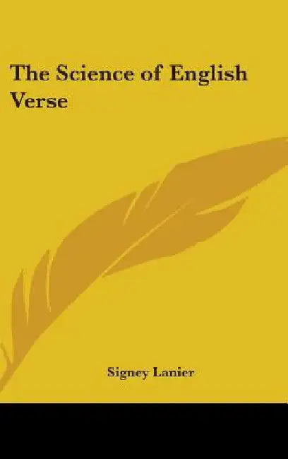 The Science of English Verse by Sidney Lanier