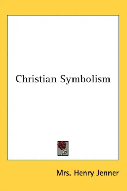 Christian Symbolism by Henry Jenner