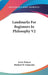 Landmarks For Beginners In Philosophy V2 by Irwin Edman, Herbert W. Schneider