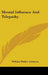 Mental Influence And Telepathy by William Walker Atkinson