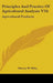 Principles and Practice of Agricultural Analysis V3a: Agricultural Products by Harvey Washington Wiley