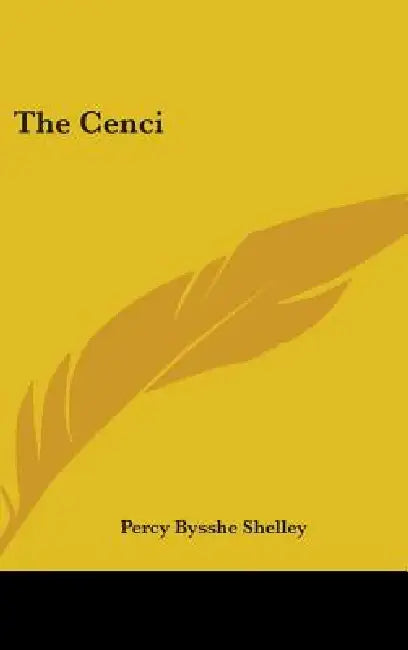 The Cenci by Percy Bysshe Shelley