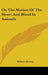 On The Motion Of The Heart And Blood In Animals by William Harvey