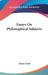 Essays On Philosophical Subjects by Adam Smith