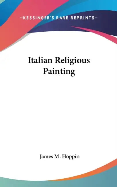 Italian Religious Painting by James M. Hoppin