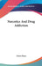 Narcotics And Drug Addiction by Erich Hesse