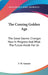 The Coming Golden Age: The Great Cosmic Changes Now In Progress And What The Future Holds For Us by F. W. Sumner