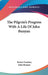 The Pilgrim's Progress With A Life Of John Bunyan by Robert Southey, John Bunyan