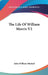 The Life Of William Morris V2 by John William Mackail