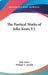The Poetical Works of John Keats V1 by John Keats, William T. Arnold