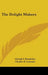 The Delight Makers by Adolph F. Bandelier, Charles F. Lummis