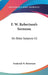 F. W. Robertson's Sermons: On Bible Subjects V2 by Frederick W. Robertson