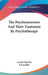 The Psychoneuroses And Their Treatment By Psychotherapy by Joseph Dejerine, E. Gauckler