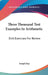 Three Thousand Test Examples In Arithmetic: Drill Exercises For Review by Joseph Ray