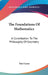 The Foundations Of Mathematics: A Contribution To The Philosophy Of Geometry by Paul Carus