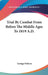 Trial By Combat From Before The Middle Ages To 1819 A.D. by George Neilson
