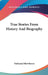 True Stories From History And Biography by Nathaniel Hawthorne
