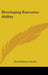 Developing Executive Ability by Enoch Burton Gowin