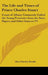 The Life and Times of Prince Charles Stuart: Count of Albany Commonly Called the Young Pretender from the State Papers and Other Sources V2 by Alex Charles Ewald