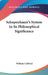 Schopenhauer's System In Its Philosophical Significance by William Caldwell