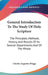 General Introduction To The Study Of Holy Scripture: The Principles, Methods, History, And Results Of Its Several Departments And Of The Whole by Charles Augustus Briggs